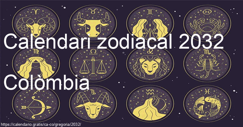 Calendari de signes zodiacals 2032