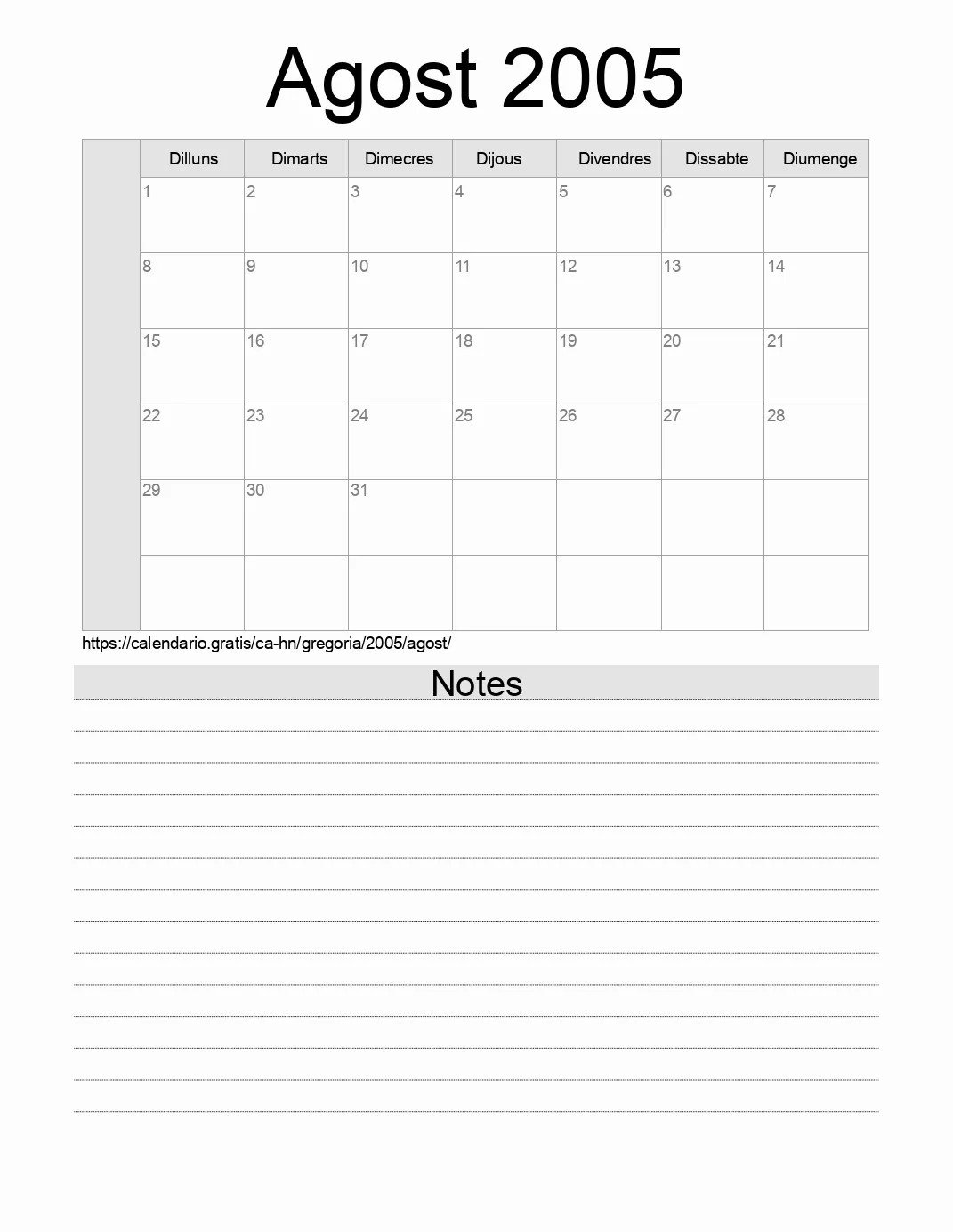 Calendari de Agost 2005 per imprimir amb notes. (Hondures) Calendari de Agost 2005 per imprimir amb notes. (Hondures)