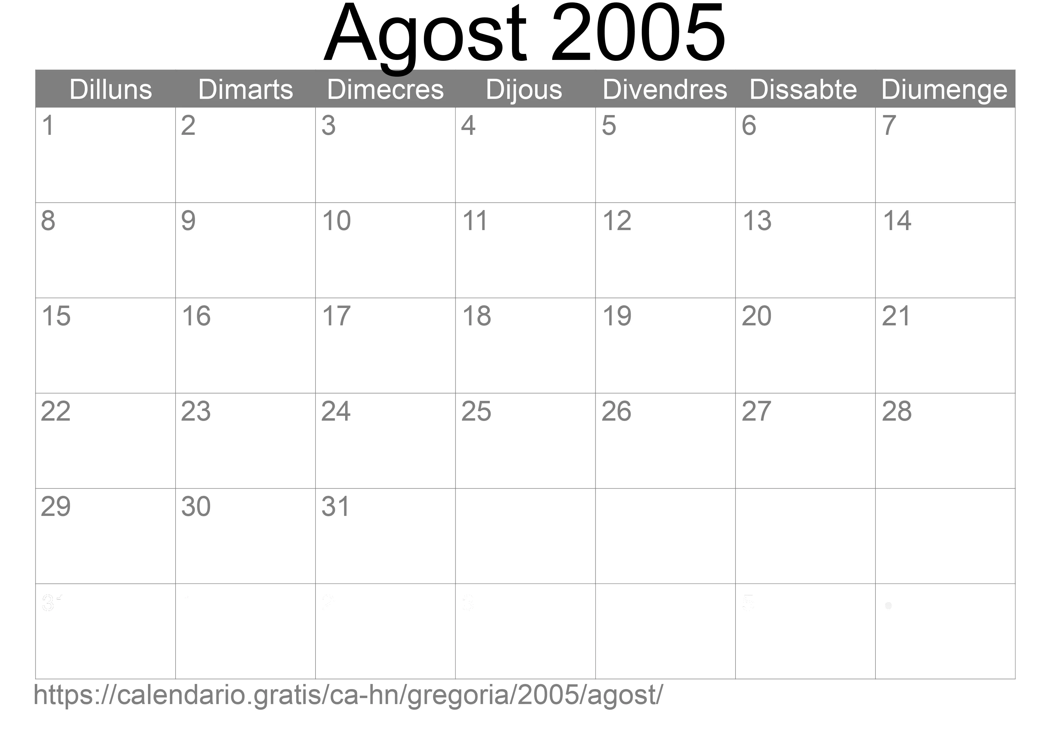 Calendari Agost 2005 per imprimir (Hondures) Calendari Agost 2005 per imprimir (Hondures)