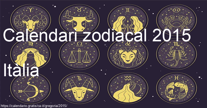 Calendari de signes zodiacals 2015