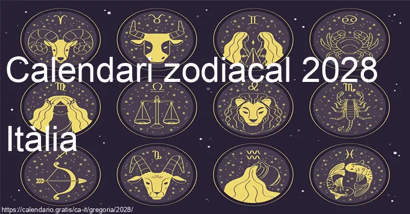 Calendari de signes zodiacals 2028 (Itàlia)
