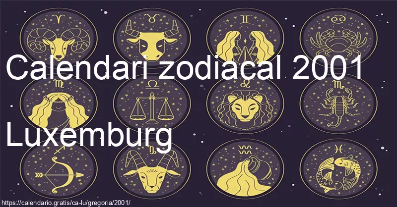 Calendari de signes zodiacals 2001 (Luxemburg) Calendari de signes zodiacals 2001 (Luxemburg)