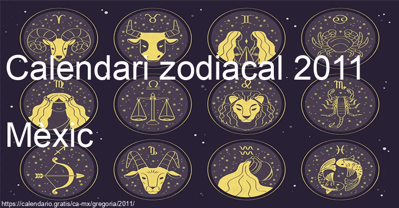 Calendari de signes zodiacals 2011