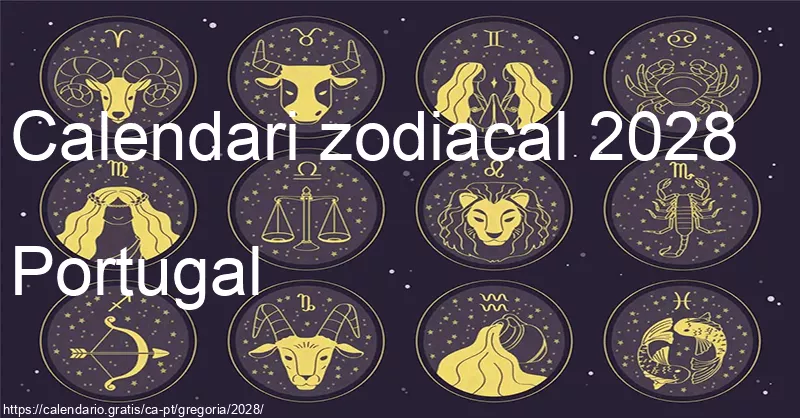 Calendari de signes zodiacals 2028 (Portugal)