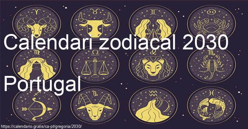 Calendari de signes zodiacals 2030