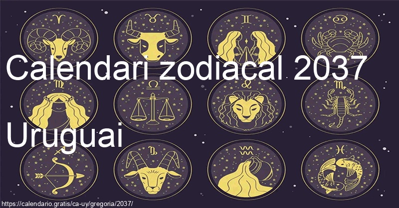 Calendari de signes zodiacals 2037