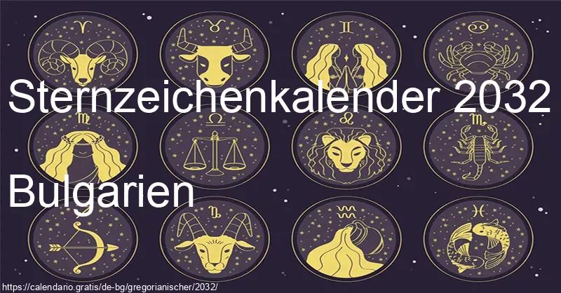 Tierkreiszeichen-Kalender 2032 (Bulgarien)