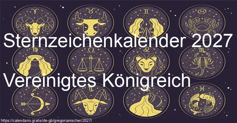 Tierkreiszeichen-Kalender 2027 (Vereinigtes Königreich)