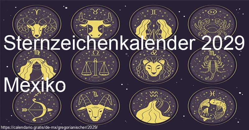 Tierkreiszeichen-Kalender 2029