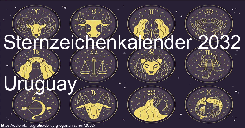 Tierkreiszeichen-Kalender 2032