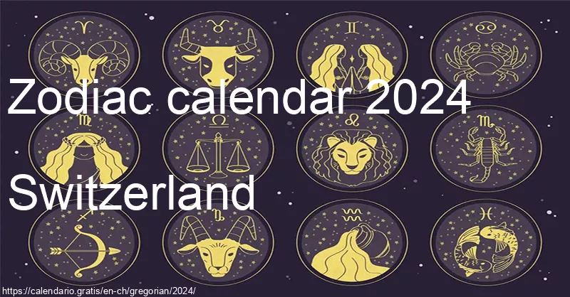Zodiac signs calendar 2024 (Switzerland) Zodiac signs calendar 2024 (Switzerland)
