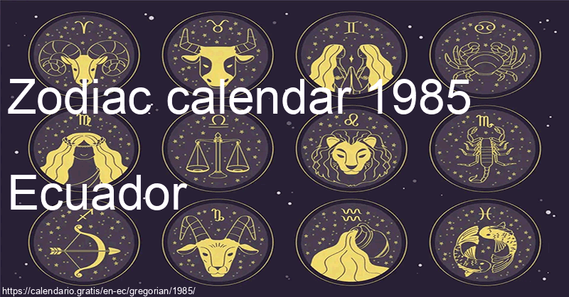 Zodiac signs calendar 1985