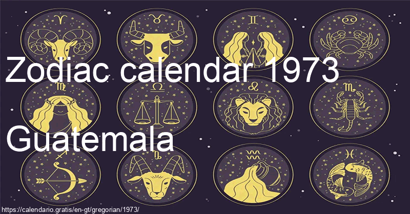 Zodiac signs calendar 1973
