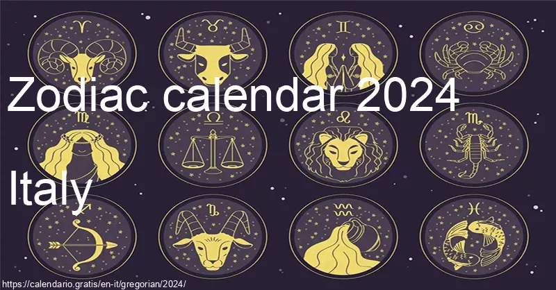 Zodiac signs calendar 2024 (Italy) Zodiac signs calendar 2024 (Italy)