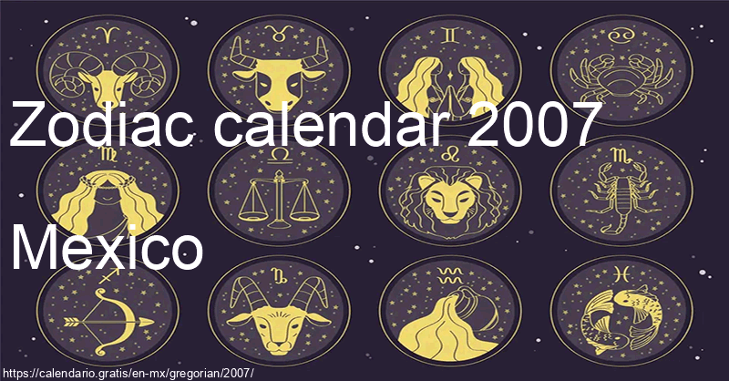 Zodiac signs calendar 2007