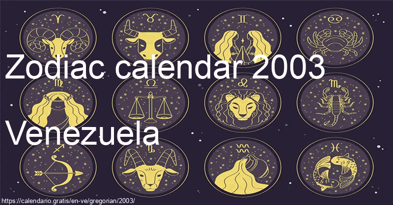 Zodiac signs calendar 2003