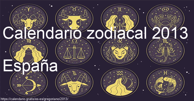 Calendario de signos zodiacales 2013