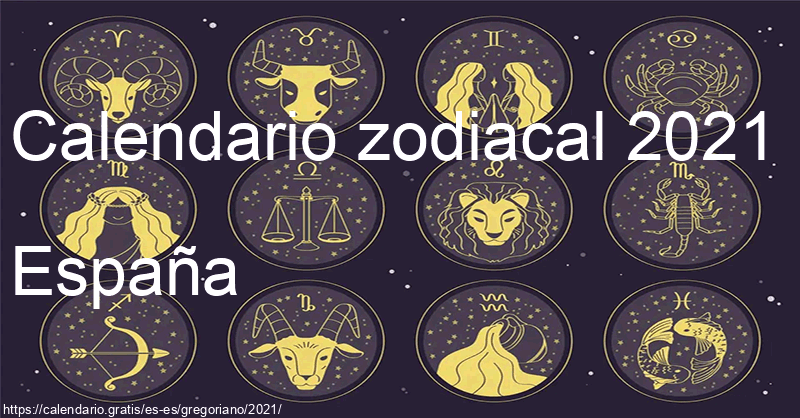 Calendario de signos zodiacales 2021