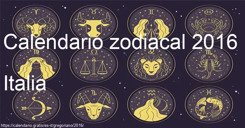 Calendario de signos zodiacales 2016 (Italia)