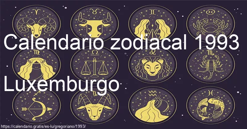 Calendario de signos zodiacales 1993 (Luxemburgo) Calendario de signos zodiacales 1993 (Luxemburgo)