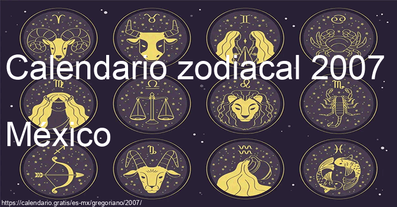 Calendario de signos zodiacales 2007