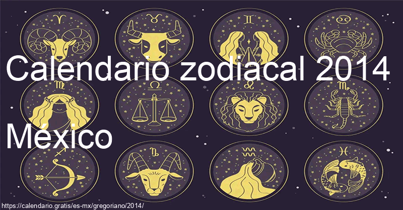 Calendario de signos zodiacales 2014