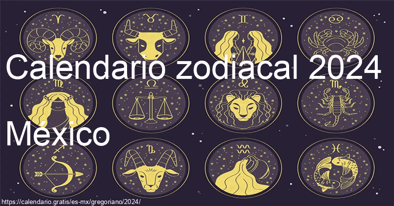 Calendario de signos zodiacales 2024