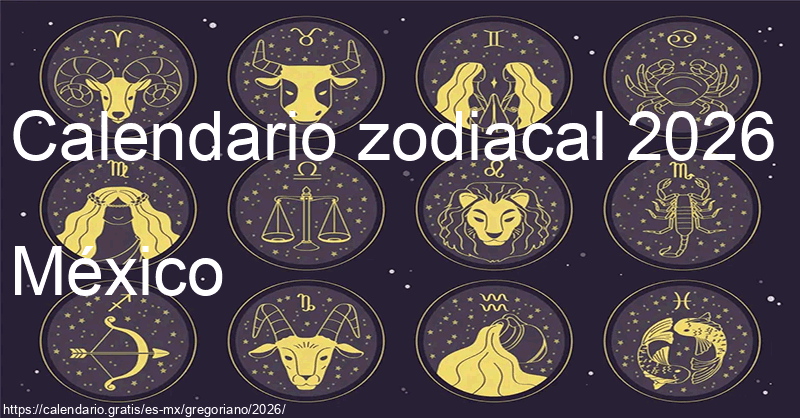 Calendario de signos zodiacales 2026
