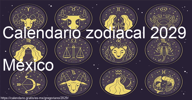 Calendario de signos zodiacales 2029