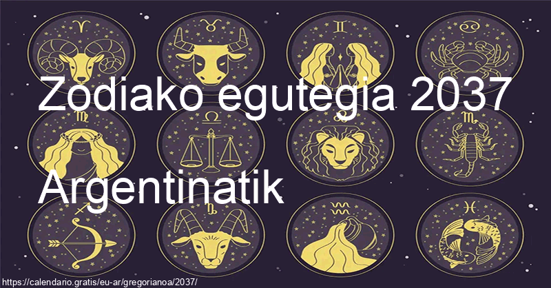 2037ko zodiako zeinuen egutegia