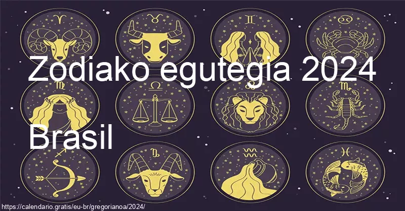 2024ko zodiako zeinuen egutegia (Brasil)