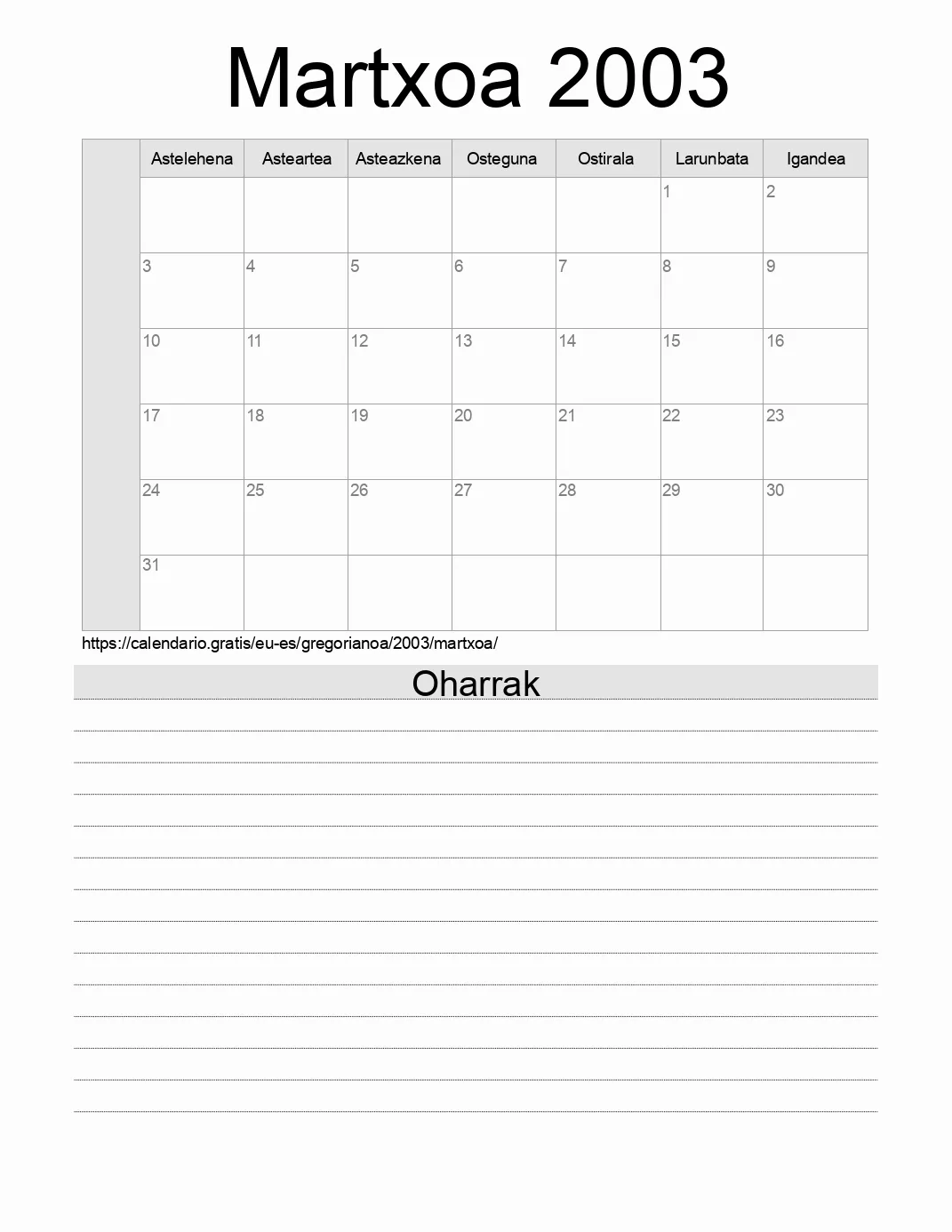 Inprimatzeko Martxoa 2003 egutegia, oharrekin. (Espainia) Inprimatzeko Martxoa 2003 egutegia, oharrekin. (Espainia)