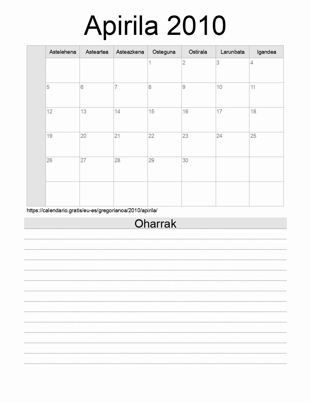 Inprimatzeko Apirila 2010 egutegia, oharrekin. (Espainia) Inprimatzeko Apirila 2010 egutegia, oharrekin. (Espainia)