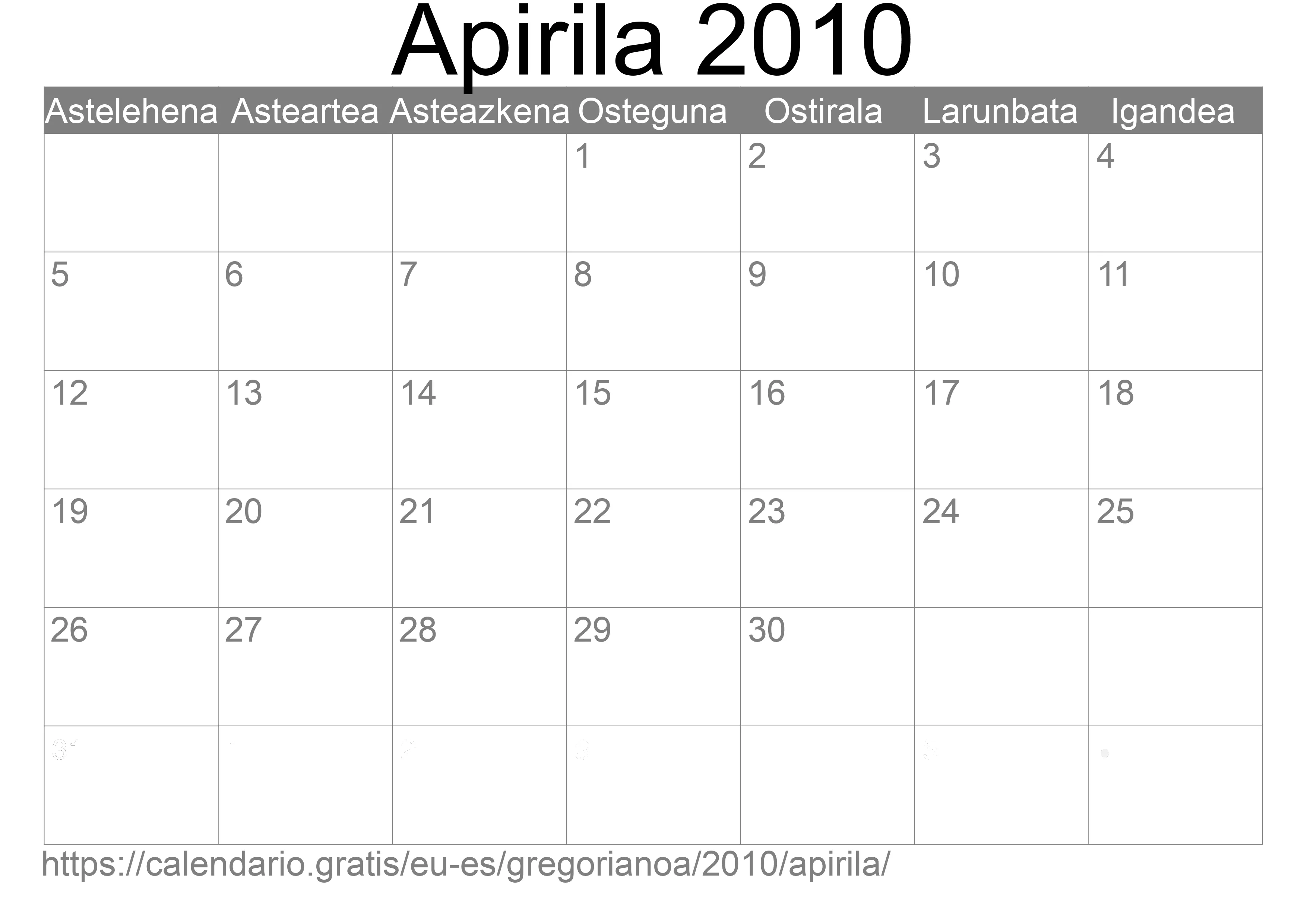 2010ko Apirila egutegia inprimatzeko (Espainia) 2010ko Apirila egutegia inprimatzeko (Espainia)