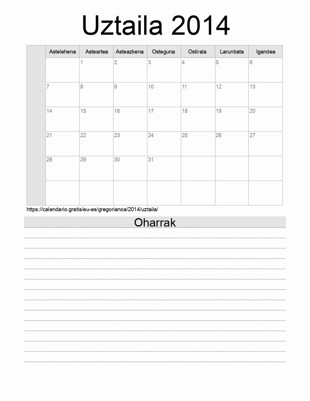 Inprimatzeko Uztaila 2014 egutegia, oharrekin. (Espainia) Inprimatzeko Uztaila 2014 egutegia, oharrekin. (Espainia)