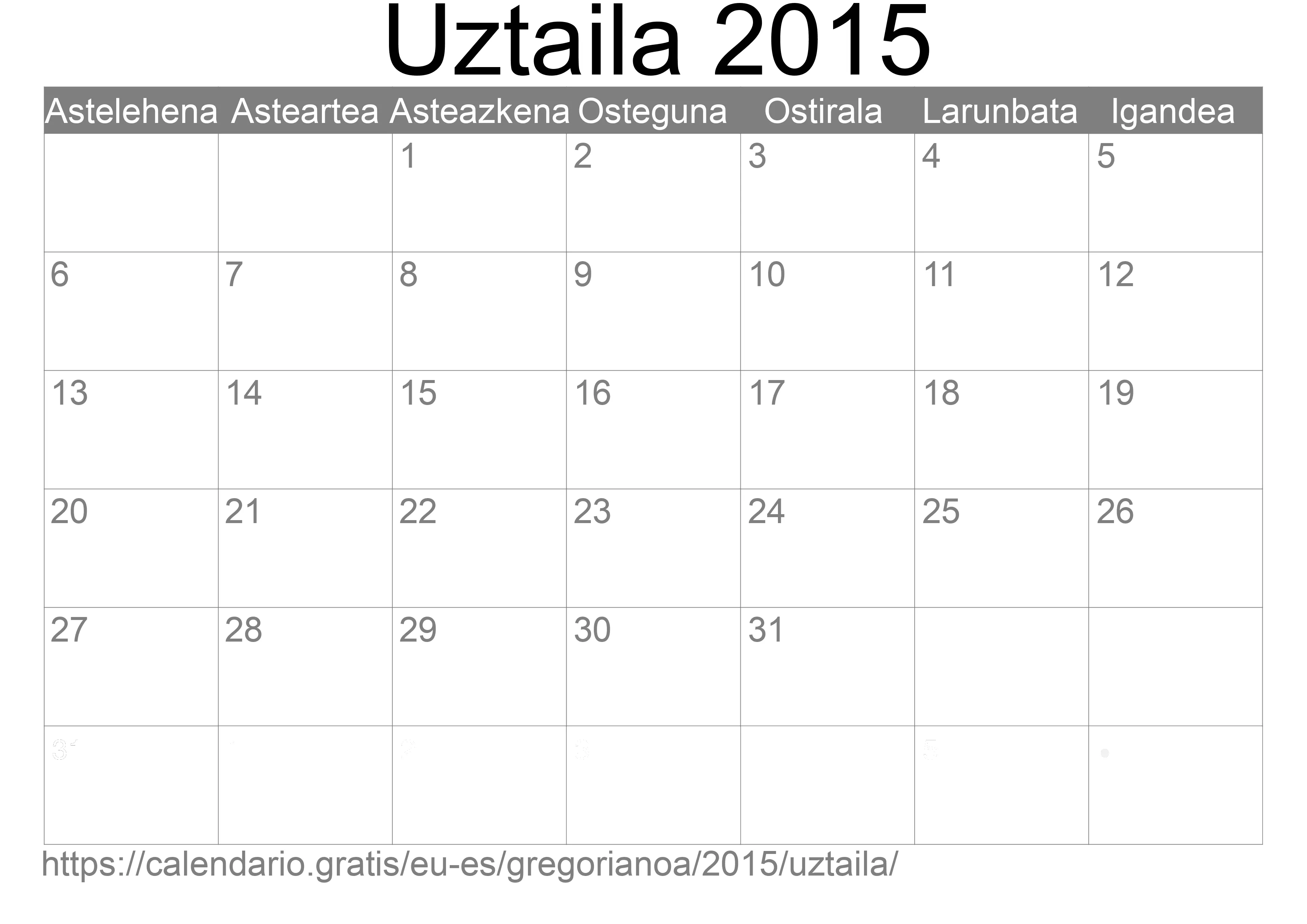 2015ko Uztaila egutegia inprimatzeko (Espainia) 2015ko Uztaila egutegia inprimatzeko (Espainia)