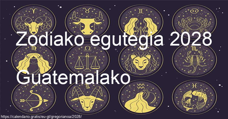 2028ko zodiako zeinuen egutegia