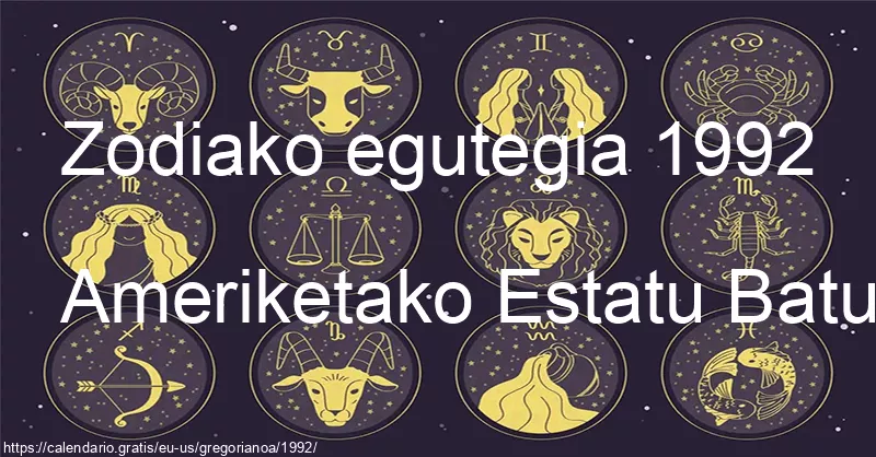 1992ko zodiako zeinuen egutegia (Ameriketako Estatu Batuak) 1992ko zodiako zeinuen egutegia (Ameriketako Estatu Batuak)