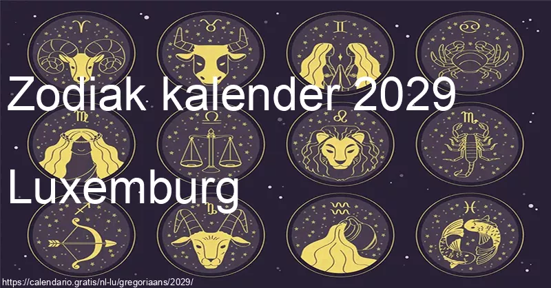 Kalender van sterrenbeelden 2029 (Luxemburg) Kalender van sterrenbeelden 2029 (Luxemburg)