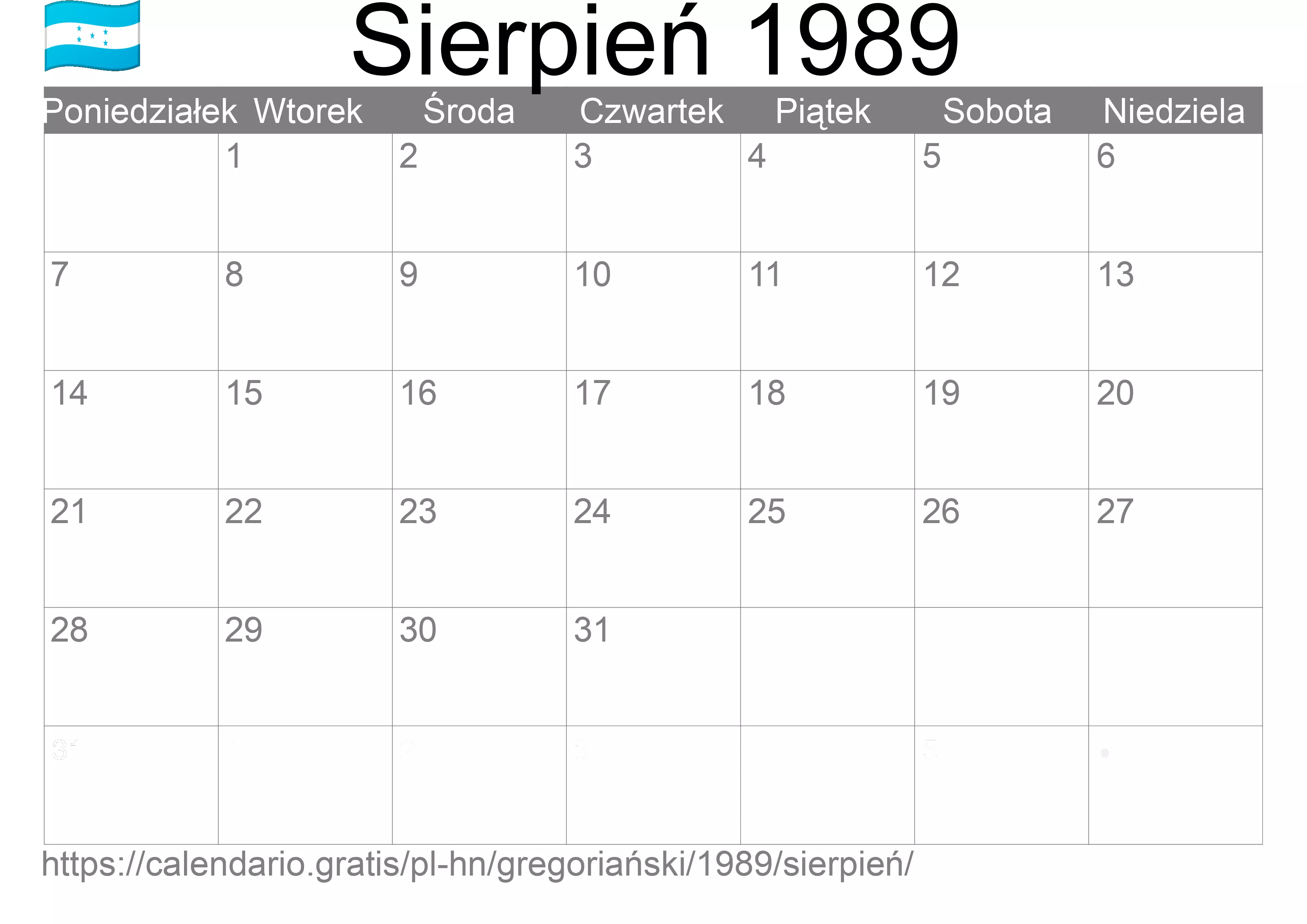 Kalendarz na Sierpień 1989 do druku (Honduras) Kalendarz na Sierpień 1989 do druku (Honduras)