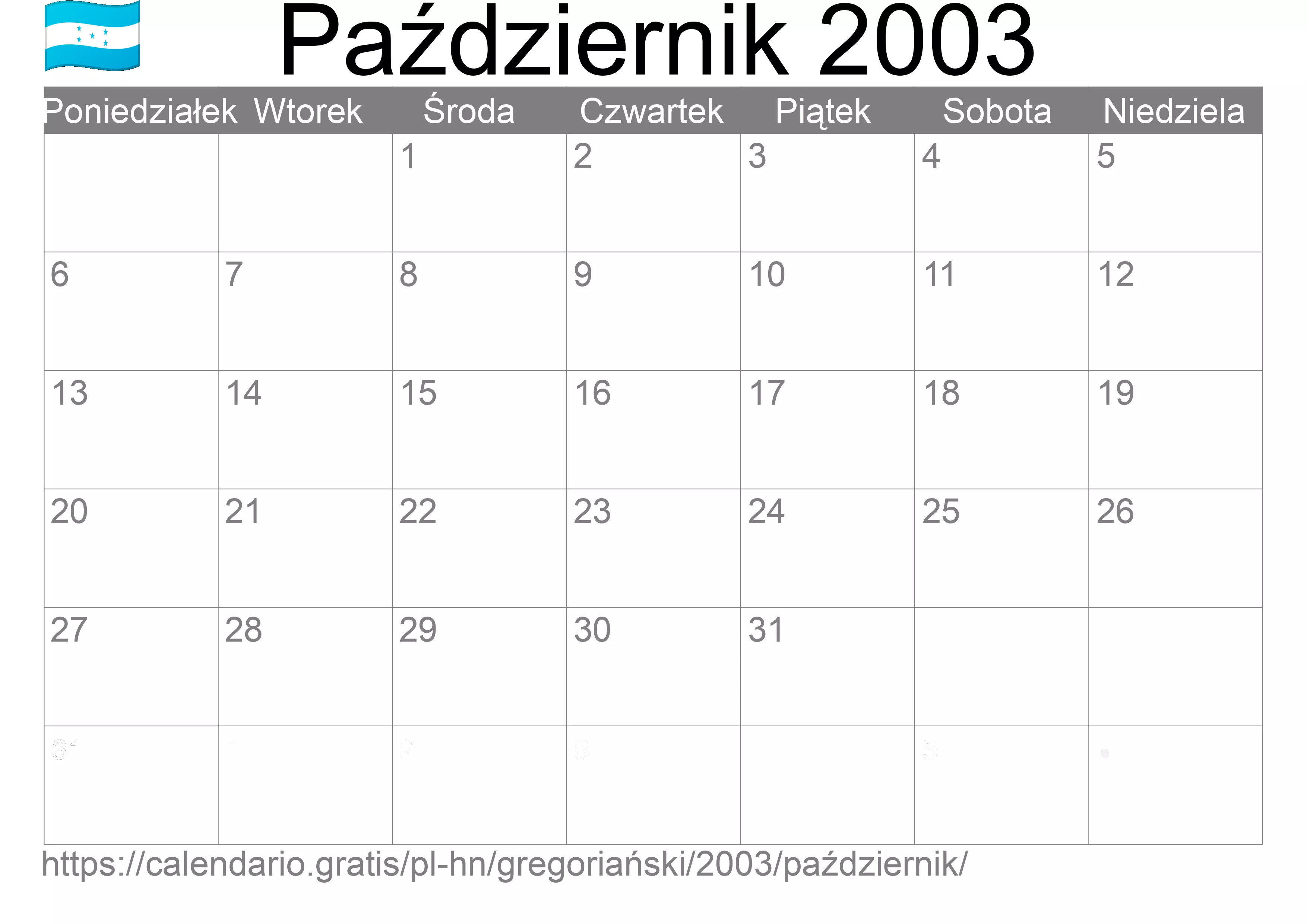 Kalendarz na Październik 2003 do druku (Honduras) Kalendarz na Październik 2003 do druku (Honduras)