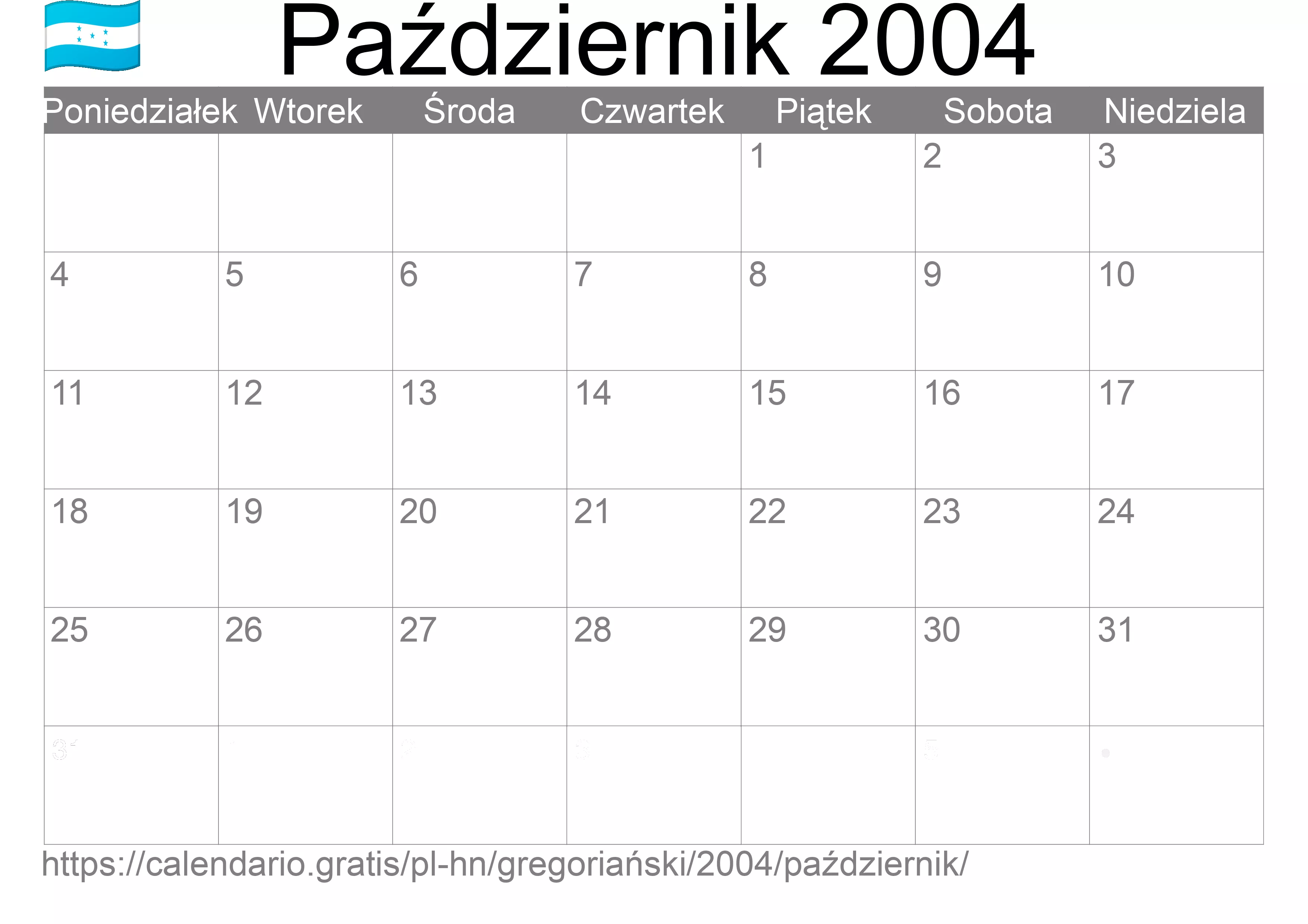 Kalendarz na Październik 2004 do druku (Honduras) Kalendarz na Październik 2004 do druku (Honduras)