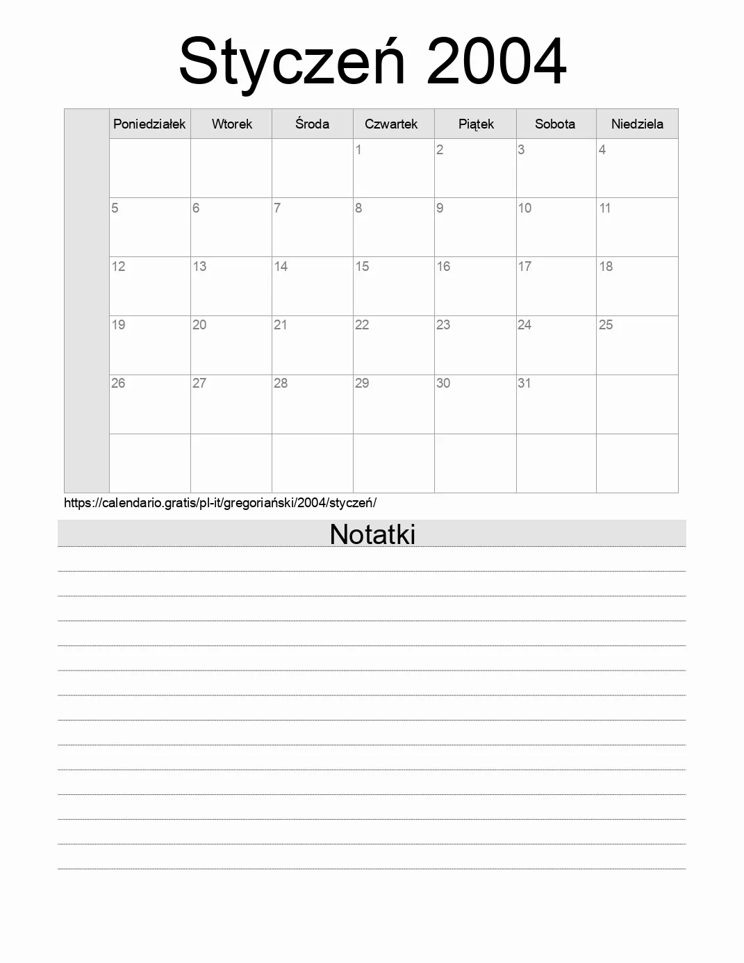 Kalendarz na Styczeń 2004 do druku z notatkami. (Włochy) Kalendarz na Styczeń 2004 do druku z notatkami. (Włochy)