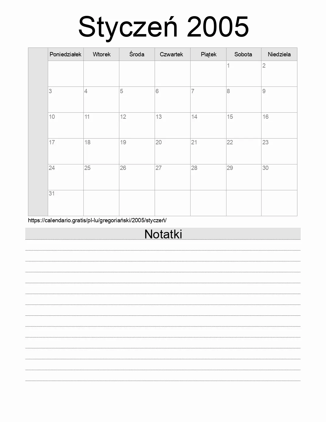 Kalendarz na Styczeń 2005 do druku z notatkami. (Luksemburg) Kalendarz na Styczeń 2005 do druku z notatkami. (Luksemburg)