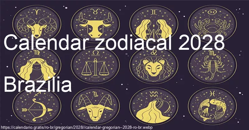 Calendarul semnelor zodiacale 2028 (Brazilia)