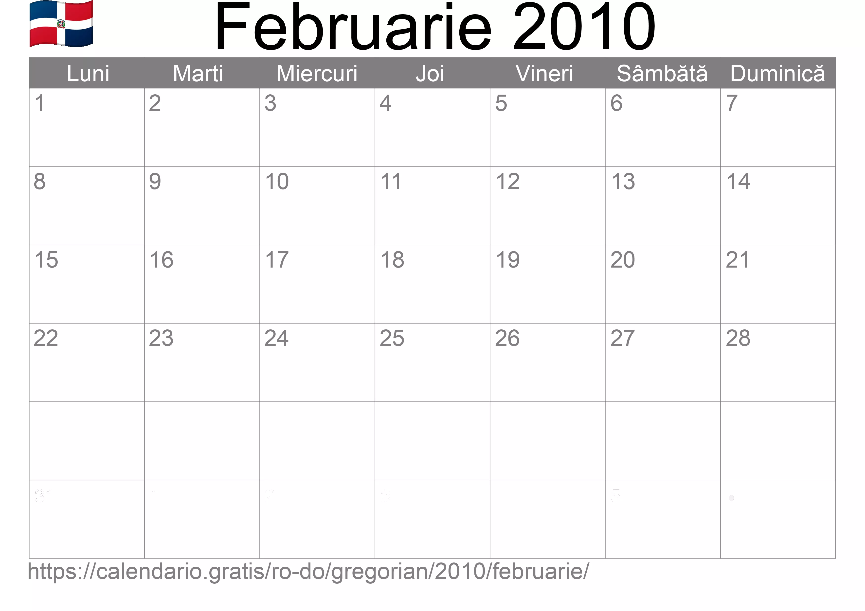 Calendar Februarie 2010 pentru imprimare (Republica Dominicană) Calendar Februarie 2010 pentru imprimare (Republica Dominicană)