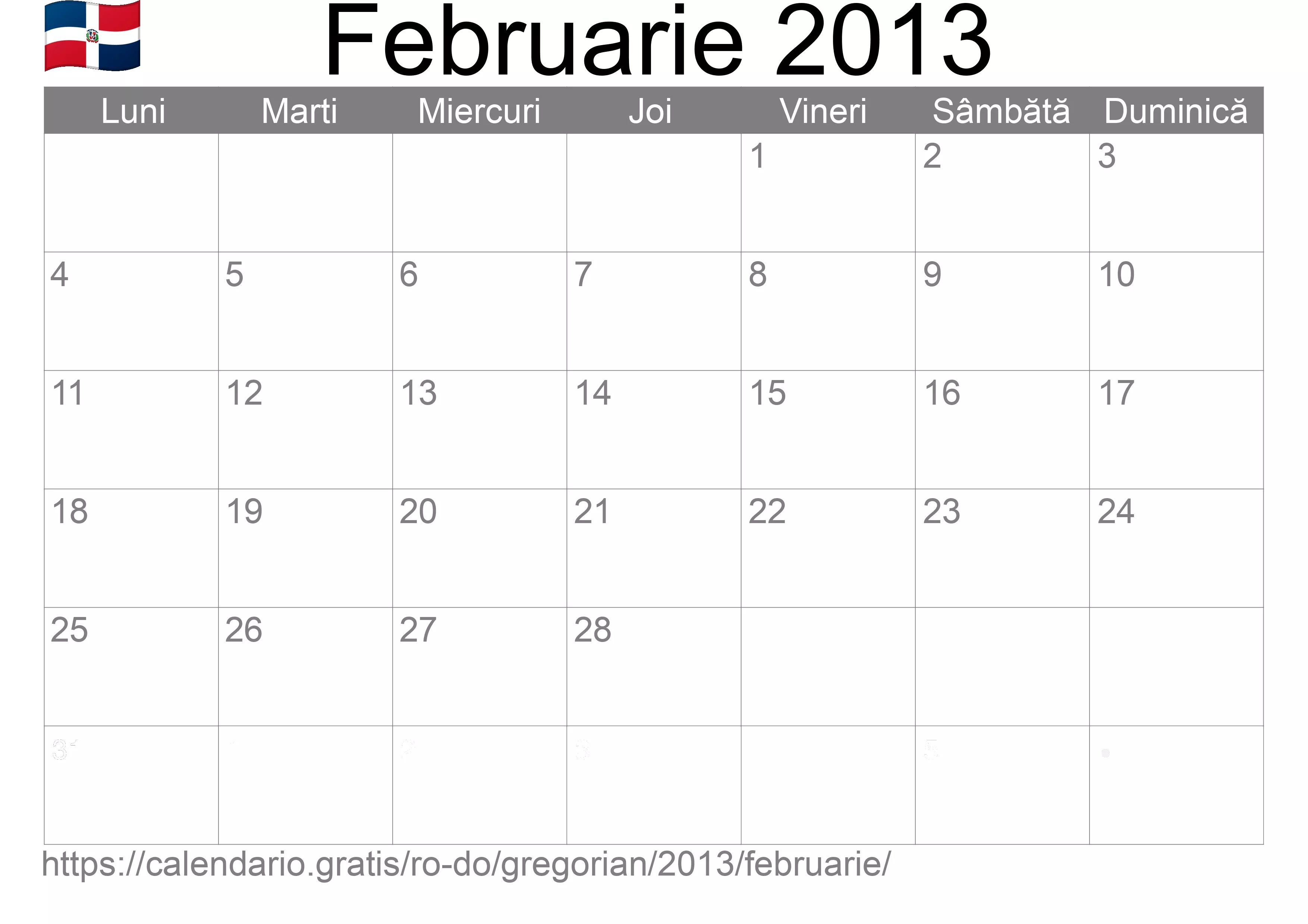 Calendar Februarie 2013 pentru imprimare (Republica Dominicană) Calendar Februarie 2013 pentru imprimare (Republica Dominicană)